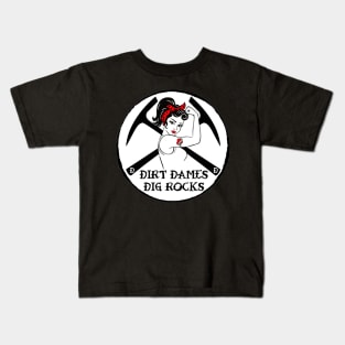 Dirt Dames Dig Rocks - Rockhound, Geology, Fossils, Paleontology Kids T-Shirt